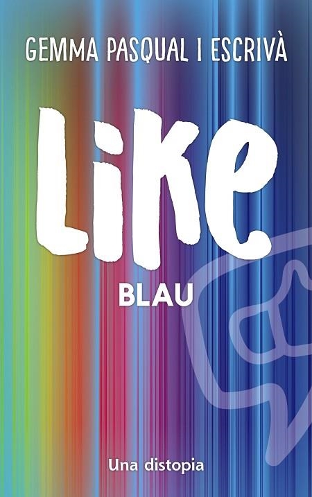 LIKE. BLAU | 9788448951986 | PASQUAL, GEMMA | Llibreria Online de Banyoles | Comprar llibres en català i castellà online