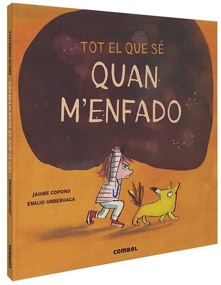 TOT EL QUE SÉ QUAN M'ENFADO | 9788491015505 | COPONS RAMON, JAUME | Llibreria Online de Banyoles | Comprar llibres en català i castellà online