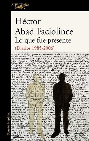 LO QUE FUE PRESENTE | 9788420435404 | ABAD FACIOLINCE, HÉCTOR | Llibreria Online de Banyoles | Comprar llibres en català i castellà online