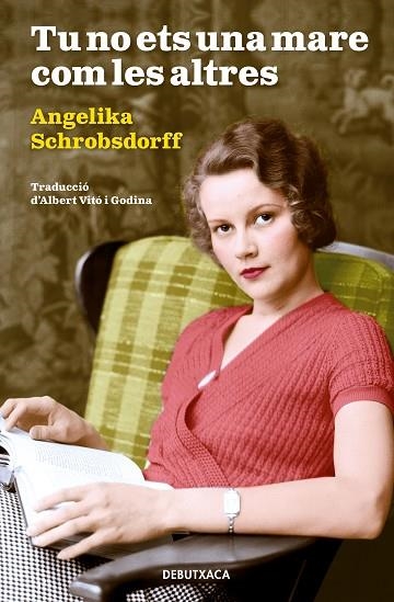 TU NO ETS UNA MARE COM LES ALTRES | 9788418132414 | SCHROBSDORFF, ANGELIKA | Llibreria Online de Banyoles | Comprar llibres en català i castellà online