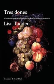 TRES DONES | 9788417353209 | TADDEO, LISA | Llibreria Online de Banyoles | Comprar llibres en català i castellà online