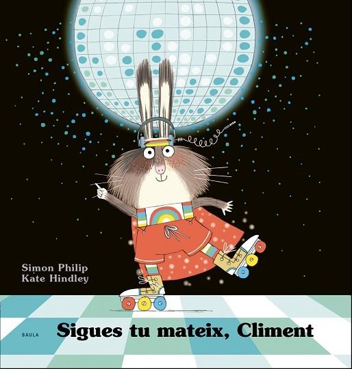 SIGUES TU MATEIX, CLIMENT | 9788447941254 | PHILIP, SIMON | Llibreria Online de Banyoles | Comprar llibres en català i castellà online