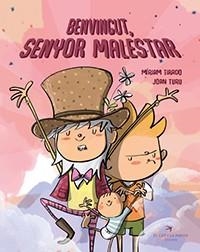 BENVINGUT, SENYOR MALESTAR | 9788417756581 | TIRADO TORRAS, MÍRIAM/TURU SÁNCHEZ, JOAN | Llibreria Online de Banyoles | Comprar llibres en català i castellà online