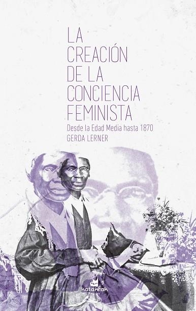 LA CREACIÓN DE LA CONCIENCIA FEMINISTA | 9788416946310 | LERNER, GERDA | Llibreria Online de Banyoles | Comprar llibres en català i castellà online