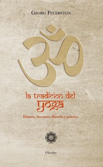 LA TRADICIÓN DEL YOGA. HISTORIA, LITERATURA, FILOSOFÍA Y PRÁCTICA | 9788425427435 | FEUERSTEIN, GEORG | Llibreria Online de Banyoles | Comprar llibres en català i castellà online