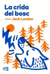 CRIDA DEL BOSC, LA | 9788412138955 | LONDON, JACK | Llibreria Online de Banyoles | Comprar llibres en català i castellà online