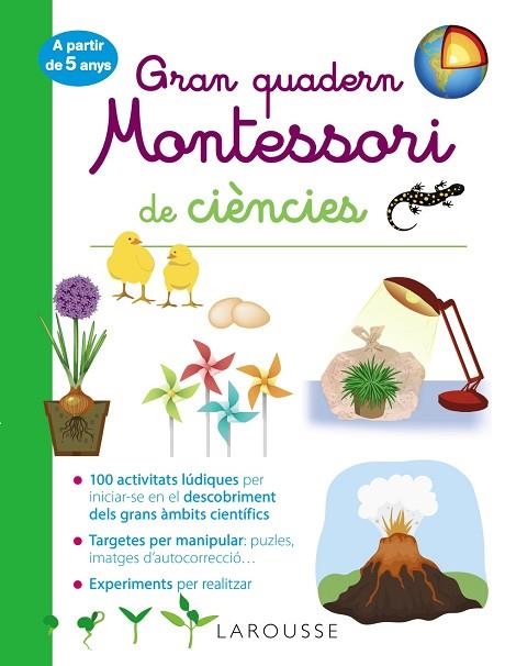 GRAN QUADERN MONTESSORI DE CIÈNCIES | 9788418100260 | LAROUSSE EDITORIAL | Llibreria Online de Banyoles | Comprar llibres en català i castellà online