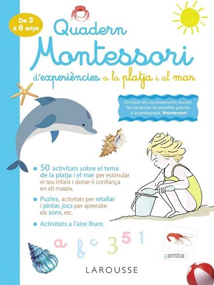 QUADERN MONTESSORI DE EXPERIÈNCIES A LA PLATJA I EL MAR | 9788418100345 | LAROUSSE EDITORIAL | Llibreria Online de Banyoles | Comprar llibres en català i castellà online