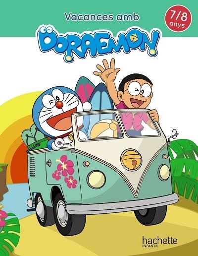 VACANCES AMB DORAEMON 7-8 ANYS | 9788417586843 | GARCÍA CORTIZAS, MARTA | Llibreria Online de Banyoles | Comprar llibres en català i castellà online