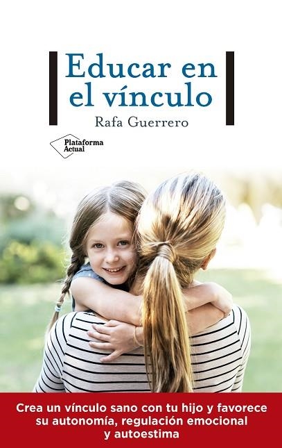 EDUCAR EN EL VÍNCULO | 9788417886738 | GUERRERO, RAFA | Llibreria L'Altell - Llibreria Online de Banyoles | Comprar llibres en català i castellà online - Llibreria de Girona