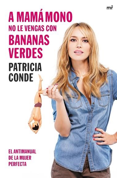 A MAMÁ MONO NO LE VENGAS CON BANANAS VERDES | 9788427041448 | CONDE, PATRICIA | Llibreria Online de Banyoles | Comprar llibres en català i castellà online