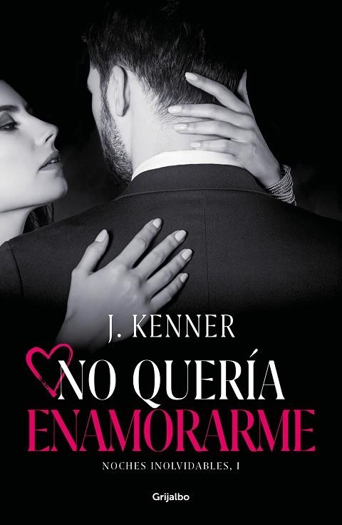 NO QUERÍA ENAMORARME (NOCHES INOLVIDABLES 1) | 9788425358609 | KENNER, J. | Llibreria Online de Banyoles | Comprar llibres en català i castellà online