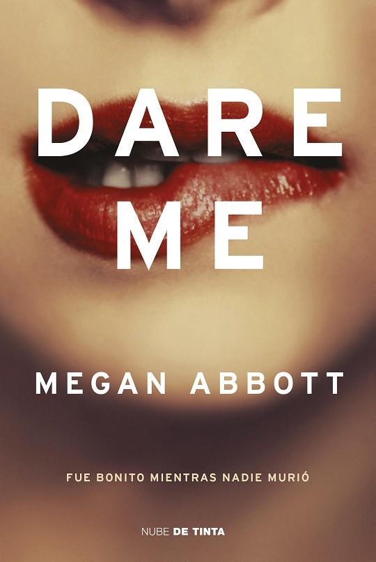 DARE ME | 9788417605377 | ABBOTT, MEGAN | Llibreria Online de Banyoles | Comprar llibres en català i castellà online