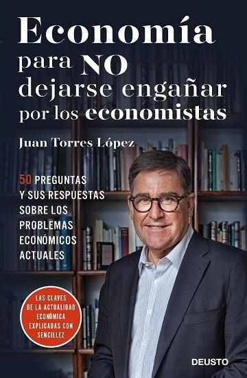 ECONOMÍA PARA NO DEJARSE ENGAÑAR POR LOS ECONOMISTAS | 9788423426492 | TORRES LÓPEZ, JUAN | Llibreria Online de Banyoles | Comprar llibres en català i castellà online