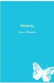 TRONCAL | 9788412077292 | ESTEVE PLANTADA | Llibreria Online de Banyoles | Comprar llibres en català i castellà online