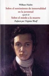 SOBRE EL SENTIMIENTO DE LA INMORTALIDAD EN LA JUVENTUD | 9788497162487 | HAZLITT, WILLIAM | Llibreria Online de Banyoles | Comprar llibres en català i castellà online