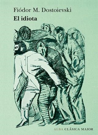 EL IDIOTA | 9788490656075 | DOSTOIEVSKI, FIÓDOR M. | Llibreria L'Altell - Llibreria Online de Banyoles | Comprar llibres en català i castellà online - Llibreria de Girona