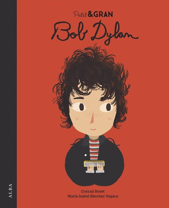 PETIT & GRAN BOB DYLAN | 9788490656532 | SÁNCHEZ VEGARA, MARÍA ISABEL | Llibreria Online de Banyoles | Comprar llibres en català i castellà online