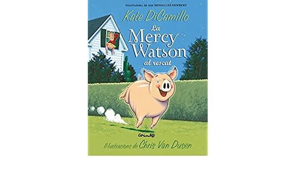 MERCY WATSON AL RESCAT | 9788484706120 | DICAMILLO, KATE | Llibreria Online de Banyoles | Comprar llibres en català i castellà online