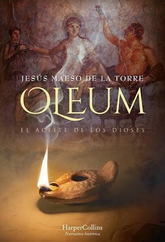 OLEUM. EL ACEITE DE LOS DIOSES | 9788491394709 | MAESO DE LA TORRE, JESÚS | Llibreria Online de Banyoles | Comprar llibres en català i castellà online