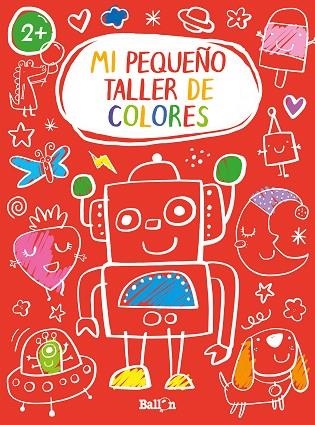 MI PEQUEÑO TALLER DE COLORES - ROJO | 9789403216959 | BALLON | Llibreria Online de Banyoles | Comprar llibres en català i castellà online