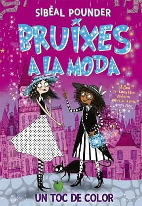 BRUIXES A LA MODA 3. UN TOC DE COLOR | 9788424666231 | POUNDER, SIBÉAL | Llibreria Online de Banyoles | Comprar llibres en català i castellà online