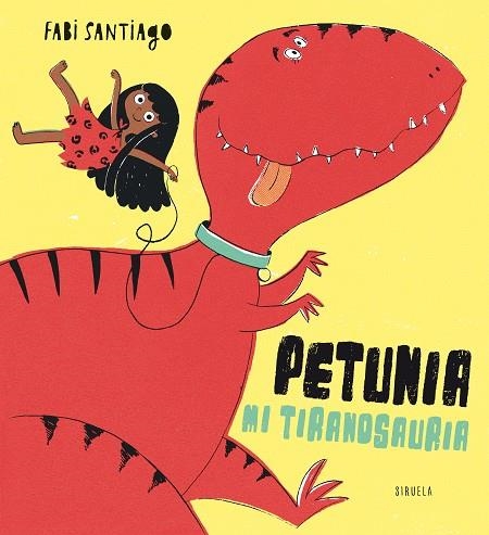 PETUNIA MI TIRANOSAURIA | 9788417996161 | SANTIAGO, FABI | Llibreria Online de Banyoles | Comprar llibres en català i castellà online