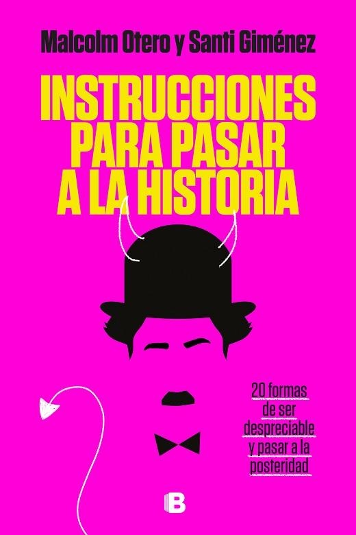 INSTRUCCIONES PARA PASAR A LA HISTORIA | 9788466667661 | OTERO, MALCOLM/GIMÉNEZ, SANTI | Llibreria Online de Banyoles | Comprar llibres en català i castellà online