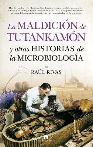 LA MALDICIÓN DE TUTANKAMÓN Y OTRAS HISTORIAS DE LA MICROBIOLOGÍA | 9788417547011 | RIVAS GONZÁLEZ, RAÚL | Llibreria L'Altell - Llibreria Online de Banyoles | Comprar llibres en català i castellà online - Llibreria de Girona