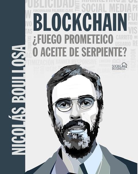 BLOCKCHAIN: ¿FUEGO PROMETEICO O ACEITE DE SERPIENTE? | 9788441541481 | BOULLOSA GUERRERO, NICOLÁS | Llibreria Online de Banyoles | Comprar llibres en català i castellà online