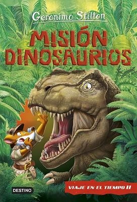 MISIÓN DINOSAURIOS | 9788408227199 | STILTON, GERONIMO | Llibreria Online de Banyoles | Comprar llibres en català i castellà online