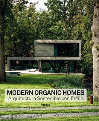 MODERN ORGANIC HOMES. ARQUITECTURA SOSTENIBLE CON ESTILO | 9788417557218 | Llibreria Online de Banyoles | Comprar llibres en català i castellà online