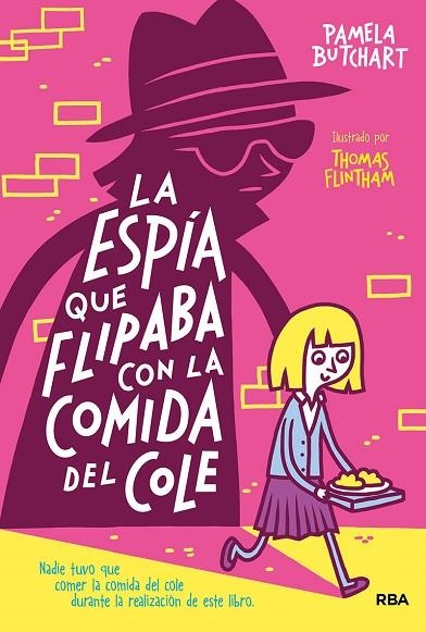 LA ESPÍA QUE FLIPABA CON LA COMIDA DEL COLE | 9788427218499 | BUTCHART PAMELA | Llibreria Online de Banyoles | Comprar llibres en català i castellà online