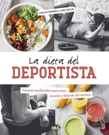 LA DIETA DEL DEPORTISTA | 9788491873570 | FERREIRA CORALIE/HEULIN AXEL | Llibreria Online de Banyoles | Comprar llibres en català i castellà online