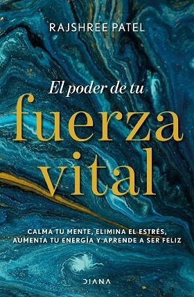 EL PODER DE TU FUERZA VITAL | 9788418118074 | PATEL, RAJSHREE | Llibreria Online de Banyoles | Comprar llibres en català i castellà online