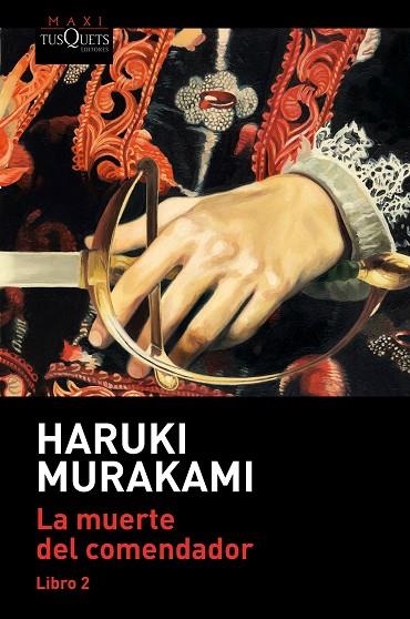 LA MUERTE DEL COMENDADOR (LIBRO 2) | 9788490668139 | MURAKAMI, HARUKI | Llibreria Online de Banyoles | Comprar llibres en català i castellà online