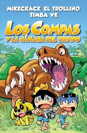 LOS COMPAS Y LA CÁMARA DEL TIEMPO | 9788427047372 | MIKECRACK/EL TROLLINO/TIMBA VK | Llibreria Online de Banyoles | Comprar llibres en català i castellà online