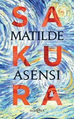 SAKURA | 9788491648246 | ASENSI, MATILDE | Llibreria L'Altell - Llibreria Online de Banyoles | Comprar llibres en català i castellà online - Llibreria de Girona