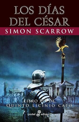 LOS DÍAS DEL CÉSAR (XVI) | 9788435021920 | SCARROW, SIMON | Llibreria L'Altell - Llibreria Online de Banyoles | Comprar llibres en català i castellà online - Llibreria de Girona