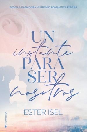 INSTANTE PARA SER NOSOTROS, UN | 9788418274640 | ISEL, ESTER | Llibreria Online de Banyoles | Comprar llibres en català i castellà online