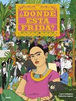 ¿DÓNDE ESTÁ FRIDA? | 9788418075360 | INGRAM, CATHERINE/CALLAGHAN, LAURA | Llibreria Online de Banyoles | Comprar llibres en català i castellà online