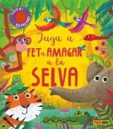 JUGA A FET A AMAGAR A LA SELVA | 9788413341576 | LLOYD, ROSAMUND | Llibreria Online de Banyoles | Comprar llibres en català i castellà online