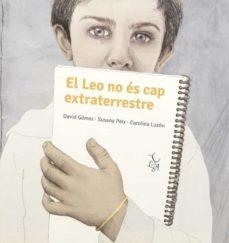 LEO NO ÉS CAP EXTRATERRESTRE, EL | 9788412074673 | PEIX CRUZ, SUSANA/GÓMEZ DOMÍNGUEZ, DAVID | Llibreria Online de Banyoles | Comprar llibres en català i castellà online