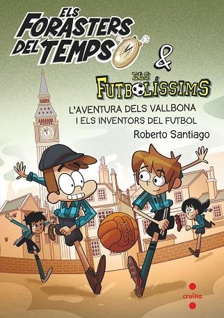 AVENTURA DELS VALLBONA I ELS INVENTORS DEL FUTBOL, L' | 9788466148177 | GARCÍA SANTIAGO, ROBERTO | Llibreria Online de Banyoles | Comprar llibres en català i castellà online