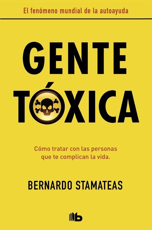 GENTE TÓXICA (NUEVA EDICIÓN CON PRÓLOGO DEL AUTOR) | 9788490706282 | STAMATEAS, BERNARDO | Llibreria Online de Banyoles | Comprar llibres en català i castellà online