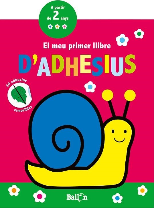 MEU PRIMER LLIBRE D’ADHESIUS - CARGOL, EL | 9789463076531 | BALLON | Llibreria Online de Banyoles | Comprar llibres en català i castellà online