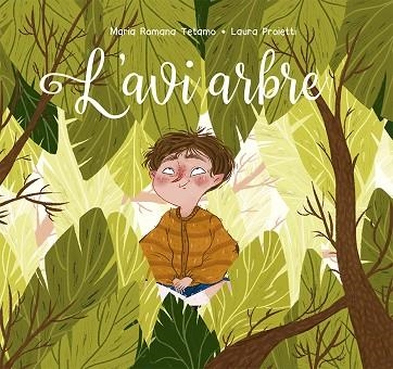 AVI ARBRE, L' | 9788491453789 | TETAMO, MARIA ROMANA/PROPIETTI, LAURA | Llibreria Online de Banyoles | Comprar llibres en català i castellà online