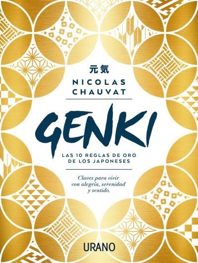 GENKI: LAS DIEZ REGLAS DE ORO DE LOS JAPONESES | 9788416720699 | CHAUVAT, NICOLAS | Llibreria Online de Banyoles | Comprar llibres en català i castellà online