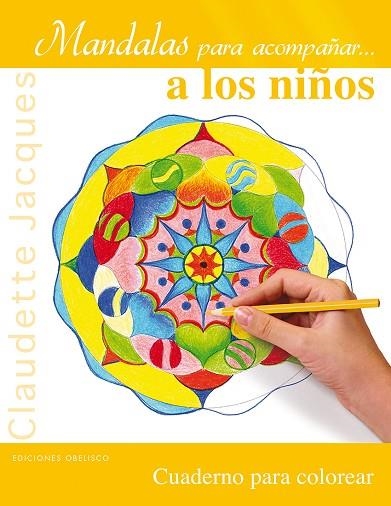 MANDALAS PARA ACOMPAÑAR A LOS NIÑOS | 9788491111832 | JACQUES, CLAUDETTE | Llibreria Online de Banyoles | Comprar llibres en català i castellà online