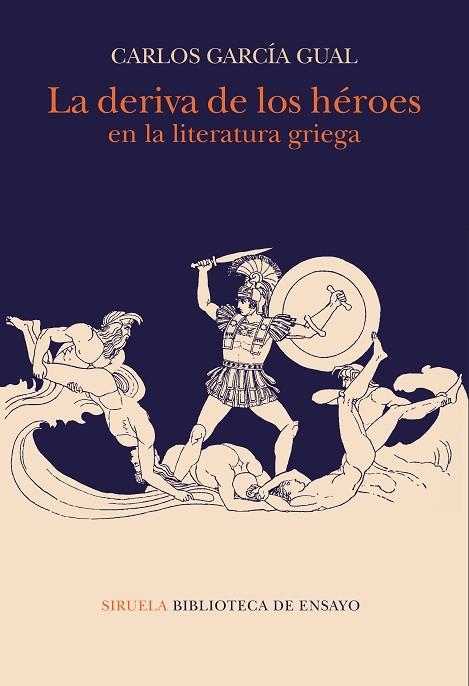 DERIVA DE LOS HÉROES EN LA LITERATURA GRIEGA, LA | 9788417996970 | GARCÍA GUAL, CARLOS | Llibreria Online de Banyoles | Comprar llibres en català i castellà online